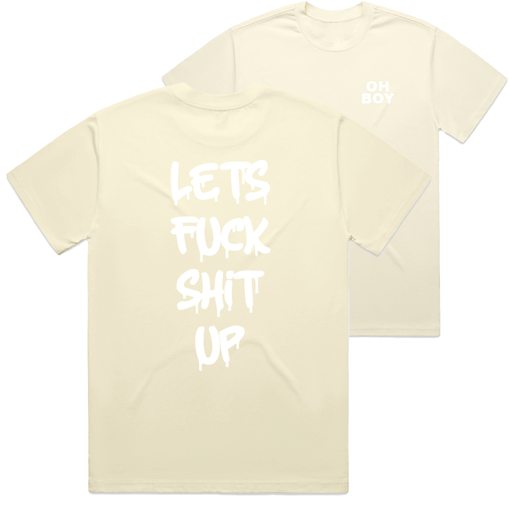 "Let's Fuck Shit Up" White Tee - Underground Raffles