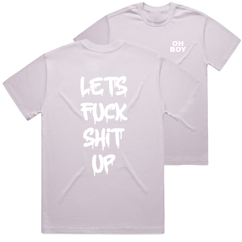 "Let's Fuck Shit Up" White Tee - Underground Raffles