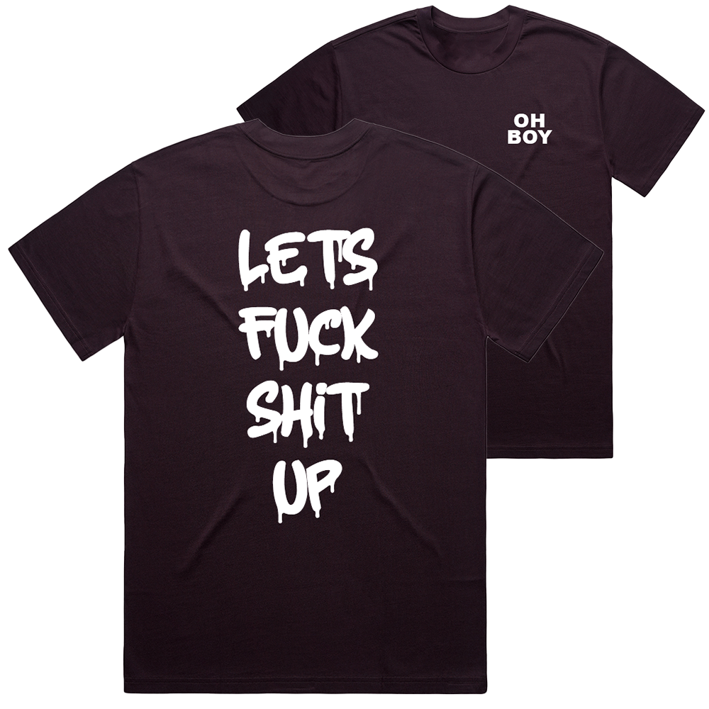 "Let's Fuck Shit Up" White Tee - Underground Raffles