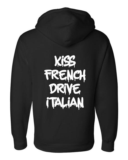 "Kiss French Drive Italian" Black Hoodie - Underground Raffles