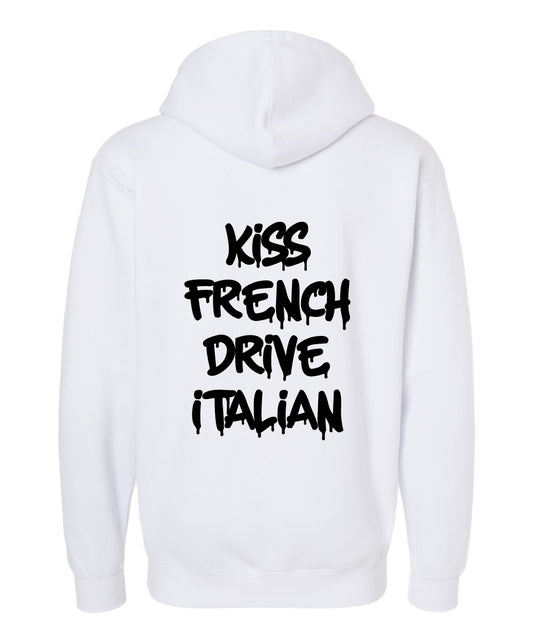 "Kiss French Drive Italian" White Hoodie - Underground Raffles