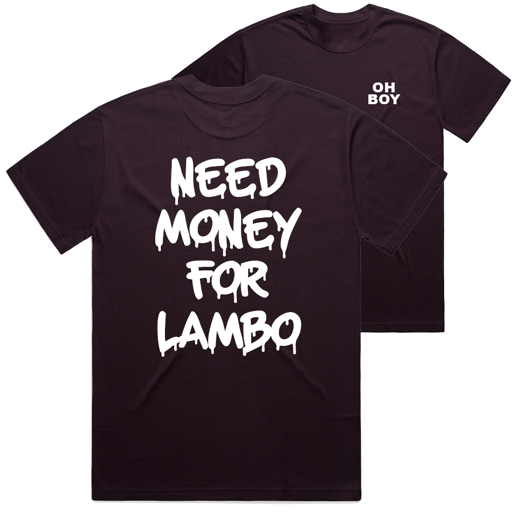 "Need Money For Lambo" White Shirt - Underground Raffles