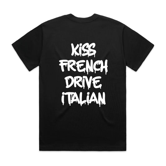 "Kiss French Drive Italian" Black Shirt - Underground Raffles