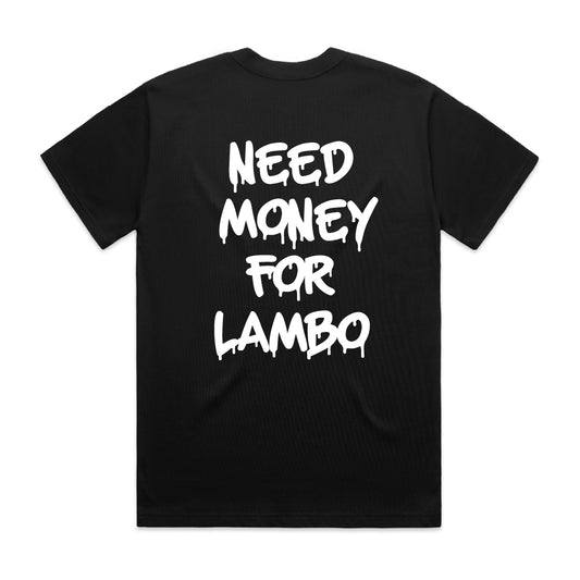 "Need Money For Lambo" Black Shirt - Underground Raffles